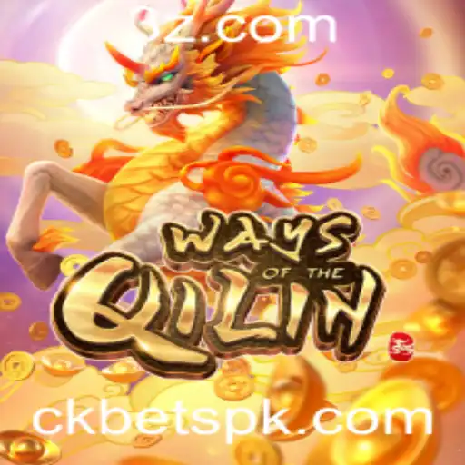 Descubra o Fascinante Jogo WaysoftheQilin e as Estratégias de CK Bet